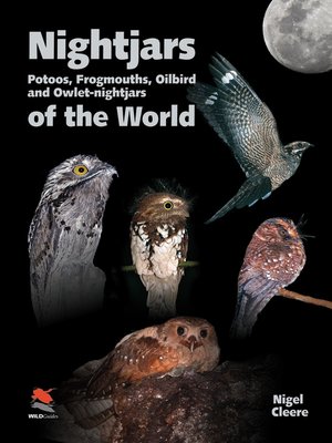 cover image of Nightjars, Potoos, Frogmouths, Oilbird, and Owlet-nightjars of the World